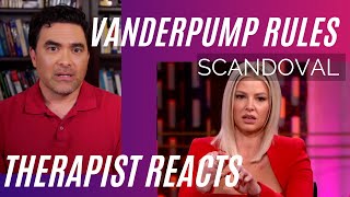 Vanderpump Rules  Scandoval 17  Selfish Subhuman  Therapist Reacts [upl. by Enyaht]