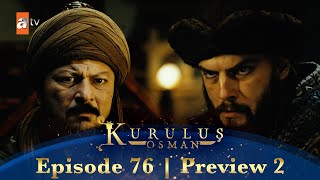 Kurulus Osman Urdu  Season 3 Episode 76 Preview 2 [upl. by Aikyn]