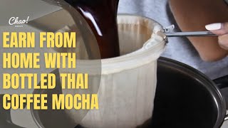 EARN FROM HOME BOTTLED MOCHA USING THAI COFFEE [upl. by Nwahsud]