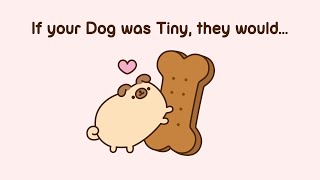 Pusheen If your Dog was Tiny [upl. by Mukund]