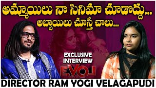 EVOL Movie Director Ram Yogi Velagapudi Exclusive Interview  EVOL Movie  TFPC [upl. by Baoj]