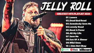 Jelly Roll  Greatest Hits 2024  Best Of Jelly Roll Songs Full Album  Popular Playlist 2024 [upl. by Zsuedat469]