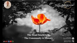 The Dead Sea ScrollsThe Community amp History [upl. by Dione]