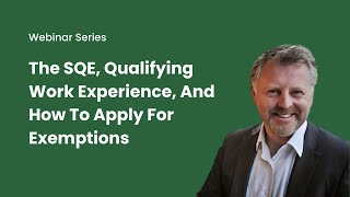 Webinar 30524 The SQE Qualifying Work Experience And How To Apply For Exemptions [upl. by Sitrik]