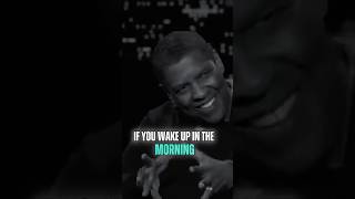 If You Wake Up In The Morning denzelwashington motivationalquotes inspiration quotes [upl. by Cirillo]