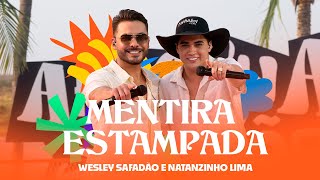 Wesley Safadão e Natanzinho Lima  Mentira Estampada  Arrocha Safadão [upl. by Nohs734]