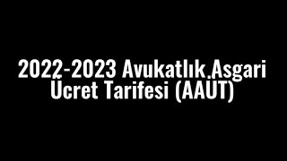 20222023 Avukatlık Asgari Ücret Tarifesi AAÜT [upl. by Dwane]