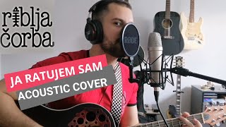 Riblja Čorba  Ja ratujem sam acoustic cover by NIKOLA PETROVIĆ [upl. by Nottnerb]