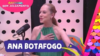 ANA BOTAFOGO  CARNAVAL SEM JULGAMENTO EPISÓDIO 12 [upl. by Acila]