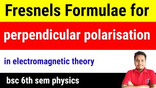 fresnel formula for perpendicular polarization [upl. by Akenor]