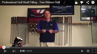 Professional Golf Shaft Fitting  Tom Wishon Golf [upl. by Mckenna]