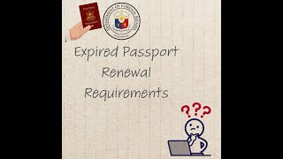 HOW TO RENEW EXPIRED PASSPORT RENEWAL REQUIREMENTS [upl. by Yanarp]