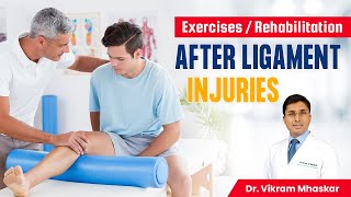 Best ExercisesRehabilitation After Ligament Injuries  Dr Vikram Mhaskar [upl. by Ivey714]