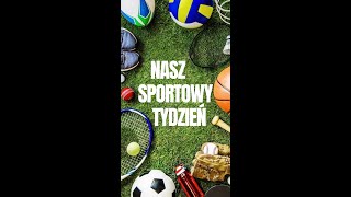 Nasz Sportowy Tydzień  04 11 2024r [upl. by Betthel180]