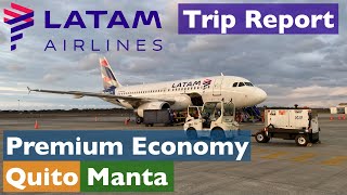 Quito UIO  Manta MEC • LATAM Premium Economy • A319 HCCPR • TRIP REPORT 4K [upl. by Elfont]