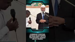 A Nigerian Christian accepts Islam during Dr Zakir Naik’s talk in the National Mosque Abuja Nigeria [upl. by Viviana]