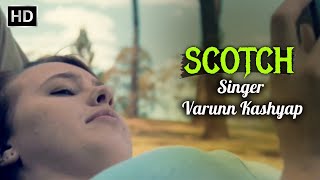 New Punjabi Song 2024  Scotch Video Song Varunn Kashyap  Latest Punjabi Song 2024 [upl. by Rory]