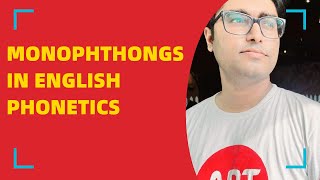 Monophthongs in English Phonetics [upl. by Gnah627]