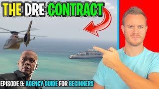 DRE CONTRACT For Beginners In 2024 Episode 9 BEGINNERS GUIDE TO GTA 5 ONLINE 2024 THE AGENCY [upl. by Zahc]