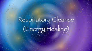 Respiratory Cleanse Energy Healing [upl. by Kevina267]