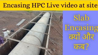 Encasing pipe culvert live video at site Encasing HPCEncasing pipe culvert क्यों और कहां बनाये। [upl. by Brill6]