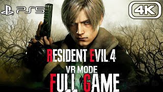 RESIDENT EVIL 4 REMAKE VR Gameplay Walkthrough FULL GAME 4K 60FPS No Commentary [upl. by Pancho]