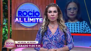 PROMO Mi hija mi rival  Programa del 30 de marzo del 2024  Rocío al Límite [upl. by Eilssel441]