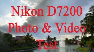 Nikon D7200 Photo amp Video Test [upl. by Nagaem224]