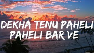 DEKHA TENU PAHELI PAHELI BAR SLOWEDREVERBSONG [upl. by Simona184]