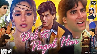 Dil To Pagal Hai Full Movie  Shah Rukh Khan  Madhuri Dixit  Akshay Kumar  Aruna  Review amp Facts [upl. by Idorb]