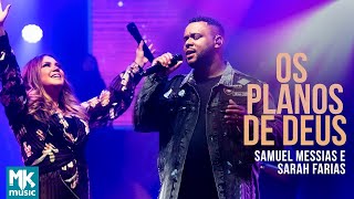 Samuel Messias e Sarah Farias  Os Planos de Deus Clipe Oficial MK Music [upl. by Lupe]