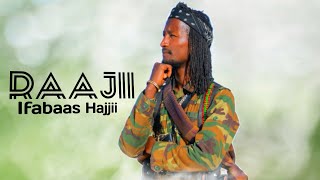 “Raajii” Jaal IfaBaas Haajjii New AOromo Music 2024 Official Music Video [upl. by Sergeant]