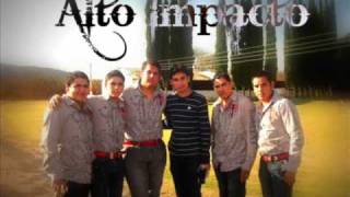 El Chavalito  Grupo Alto Impacto  ESTUDIO 2010 [upl. by Jerrilyn272]