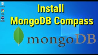 How to install MongoDB Compass on Windows 1110  MongoDB Compass  MongoDB Tutorial [upl. by Arramas185]