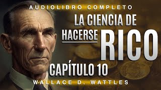 La ciencia de hacerse rico en AUDIOLIBRO completo en español el CAPÍTULO 10 [upl. by Nosneh]