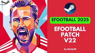 Efootball 2025 Patch V22 FULL Kits 202425 100 GRATIS PC [upl. by Arres]