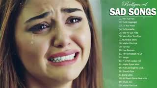 Romantic Hindi SAD SONGS 2019  SAD Heart Touching Songs  Hindi Very Sad Songs for Broken Heart [upl. by Louise918]