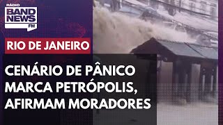 Cenário de pânico marca Petrópolis RJ afirmam moradores [upl. by Oratnek]