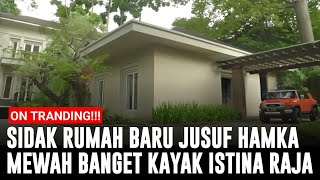 SIDAK RUMAH BARU JUSUF HAMKA MEWAH BANGET KAYAK ISTANA KERAJAAN [upl. by Ynnor]