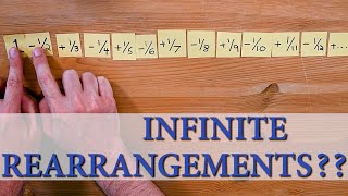 The bizarre world of INFINITE rearrangements  Riemann Series Theorem [upl. by Hubsher]