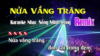 Nửa Vầng Trăng Karaoke Nhạc Sống Remix Hay Nhất  Dễ Hát Nhất [upl. by Atiz]