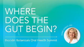 Where Does the Gut Begin with Debbie Ozment DDS at the Biocidin Oral Health Summit 2024 [upl. by Iramohs869]