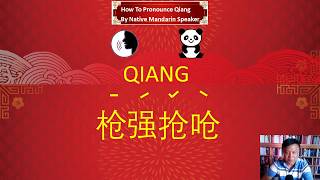 how to pronounce qiang  By native Chinese speaker [upl. by Romney622]