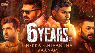 6 years of Chekka Chivantha Vanaam  Mani Ratnam  AR Rahman  STR  Vijay Sethupathi  Lyca [upl. by Primaveria685]