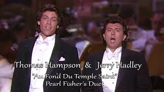 The Pearl Fishers Duet Au Fond Du Temple Saint  Jerry Hadley amp Thomas Hampson 1992 [upl. by Hazmah]