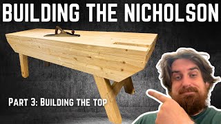 Nicholson Workbench Build Part 3  The Top [upl. by Fayina]