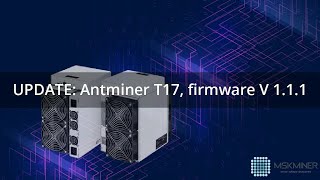 UPDATE AntMiner T17 firmware V 111 [upl. by Siugram]