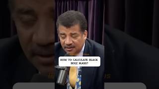 Neil deGrasse Tyson on How to Calculate Black Hole neildegrassetyson shorts [upl. by Creamer439]