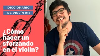 El Sforzando en el violín 💪  Diccionario de Violín 12 [upl. by Nerradal]