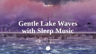 Bgm Here’s Your Sweet Dream Sir  Gentle Wave Sounds amp Sleep Music for Deep Sleep Relaxing Asmr [upl. by Ahsieyt]